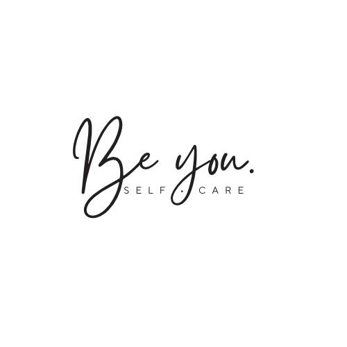 Be you. Self care